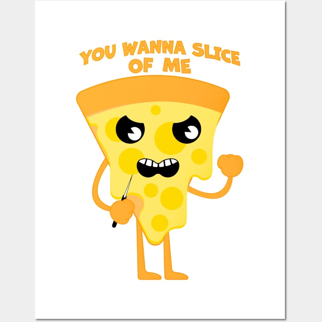 You wanna slice of me Wall Art by lakokakr